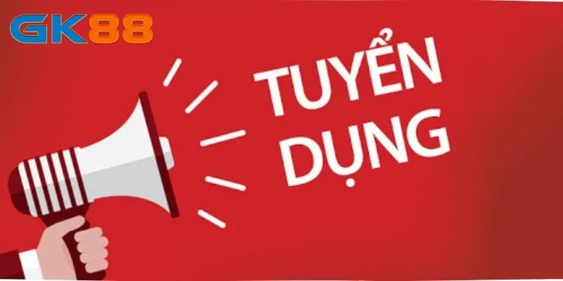 Ưu nhược điểm của từng đợt tuyển dụng GK88 hiện nay