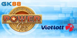 Xổ Số Power 6/55 Và Cách Chơi Dễ Hiểu Cho Người Chơi 